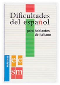 Books Frontpage Dificultades del español para hablantes de italiano.