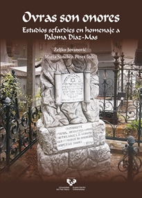 Books Frontpage Ovras son onores. Estudios sefardíes en homenaje a Paloma Díaz-Mas