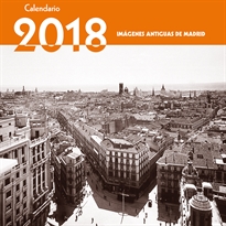 Books Frontpage Calendario Imágenes Antiguas de Madrid 2018