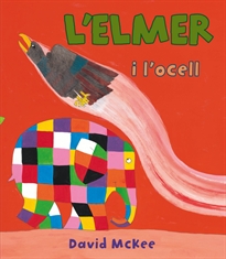 Books Frontpage L'Elmer. Un conte - L'Elmer i l'ocell