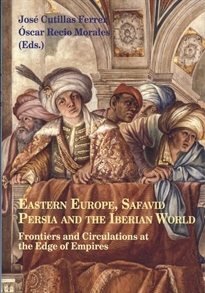 Books Frontpage Eastern Europe, Safavid Persia And The Iberian World