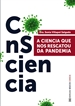 Front pageConsciencia: A ciencia que nos rescatou da pandemia