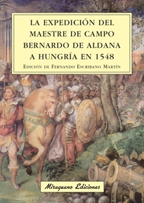 Books Frontpage La expedición del maestre de campo Bernardo de Aldana a Hungría en 1548
