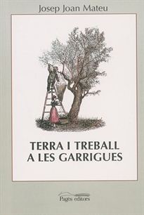 Books Frontpage Terra i treball a les Garrigues (1850-1950)