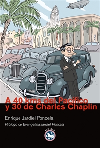 Books Frontpage A 40 Kms del Pacífico y 30 de Charles Chaplin