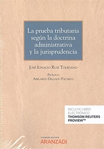 Books Frontpage La prueba tributaria según la doctrina administrativa y la jurisprudencia (Papel + e-book)