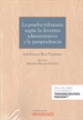 Front pageLa prueba tributaria según la doctrina administrativa y la jurisprudencia (Papel + e-book)