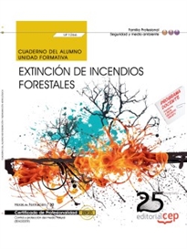Books Frontpage Cuaderno del alumno. Extinción de incendios forestales (UF1266). Certificados de Profesionalidad. Control y Protección del Medio Natural (SEAG0309)