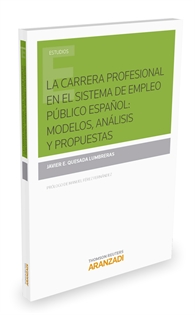 Books Frontpage La carrera profesional en el sistema de empleo público español: modelos, análisis y propuestas