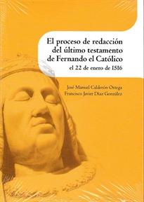 Books Frontpage El proceso de redacción del último testamento de Fernando el Católico el 22 de enero de 1516