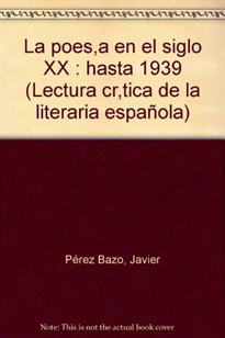Books Frontpage La poesía en el siglo XX: hasta 1939