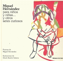 Books Frontpage Miguel Hernández para niños y niñas... y otros seres curiosos