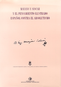 Books Frontpage Mayans y Siscar y el pensamiento ilustrado español contra el absolutismo