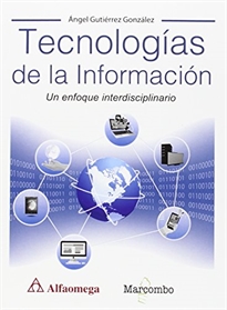 Books Frontpage Tecnologías de la Información. Un enfoque interdisciplinario