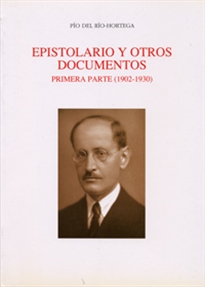 Books Frontpage Pío Del Río-Hortega. Epistolario Y Otros Documentos Inéditos. Primera Parte (1902-1930)