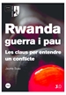 Front pageRwanda, guerra i pau: les claus per entendre un conflicte