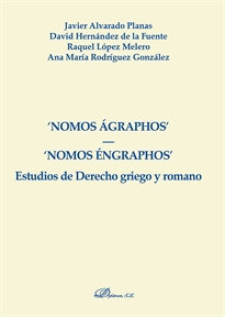 Books Frontpage Nomos Ágraphos. Nomos Éngraphos. Estudios de Derecho griego y romano