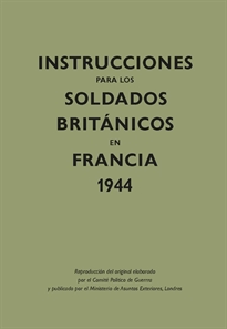 Books Frontpage Instrucciones para los soldados brit‡nicos en Francia, 1944