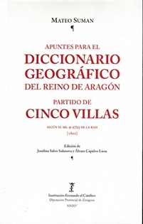 Books Frontpage Apuntes para el Diccionario Geográfico del Reino de Aragón, partido de las Cinco Villas. Según el MS. 9-5723 de la RAH [1802]