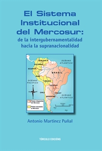 Books Frontpage El sistema institucional del mercosur: de la intergubernamentalidad hacia la supranacionalidad