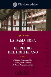 Books Frontpage Teatro de Lope de Vega: LA DAMA BOBA y EL PERRO DEL HORTELANO