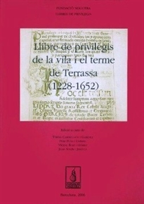 Books Frontpage Llibre de Privilegis de la vila i el terme de Terrassa (1228-1652)