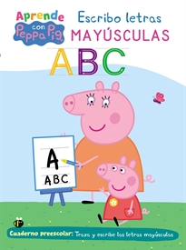 Books Frontpage Peppa Pig. Primeros aprendizajes - Aprende Lengua con Peppa Pig. Escribo letras mayúsculas (+3 años)