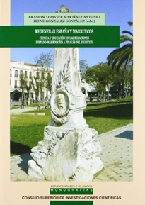 Books Frontpage Regenerar España y Marruecos: ciencia y educación en las relaciones hispano-marroquíes a finales del siglo XIX