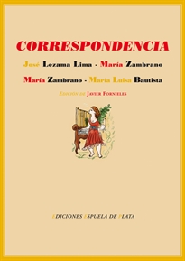 Books Frontpage Correspondencia entre José Lezama Lima y María Zambrano y entre María Zambrano y María Luisa Bautista