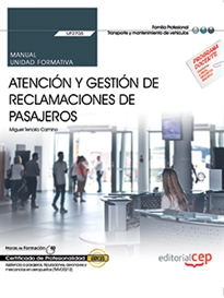 Books Frontpage Manual. Atención y gestión de reclamaciones de pasajeros (UF2705). Certificados de profesionalidad. Asistencia a pasajeros, tripulaciones, aeronaves y mercancías en aeropuertos (TMVO0212)