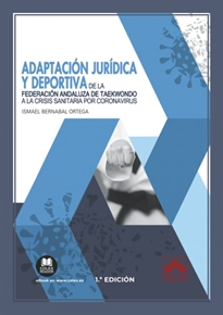 Books Frontpage Adaptación jurídica y deportiva de la Federación Andaluza de Taekwondo a la crisis sanitaria por coronavirus