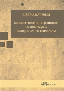 Books Frontpage Liber Amicorum. Estudios histórico-jurídicos en Homenaje a Enrique Gacto Fernández
