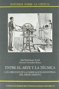 Books Frontpage Entre el arte y la técnica: los orígenes de la fabricación industrial del medicamento
