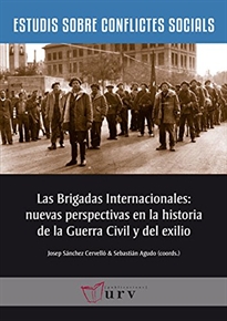 Books Frontpage Las Brigadas Internacionales: nuevas perspectivas en la historia de la Guerra Civil y del exilio