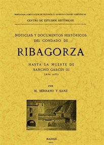 Books Frontpage Ribagorza. Noticias y documentos históricos del condado hasta la muerte de Sancho Garcés III (año 1035)