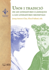 Books Frontpage Usos i tradició de les literatures clàssiques a les literatures medievals