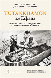 Books Frontpage Tutankhamón en España. Howard Carter, el duque de Alba y las conf. de Madrid