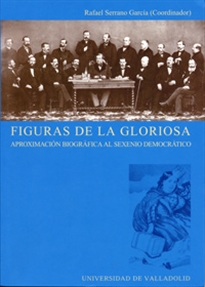 Books Frontpage Figuras De La Gloriosa. Aproximación Biográfica Al Sexenio Democrático