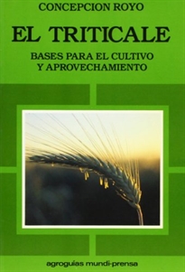 Books Frontpage El triticale. Bases para el cultivo y aprovechamiento