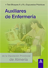 Books Frontpage Auxiliares de enfermería de la diputación provincial de almería. Test bloques ii y iii y supuestos prácticos