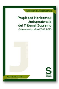 Books Frontpage Propiedad Horizontal: Jurisprudencia del Tribunal Supremo. Crónica de los años 2000-2015