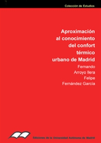 Books Frontpage Aproximación al conocimiento del confort térmico urbano de Madrid
