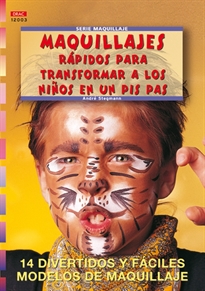Books Frontpage Serie Maquillaje nº 3. MAQUILLAJES RÁPIDOS PARA TRANSFORMAR A LOS NIÑOS EN UN PIS PAS