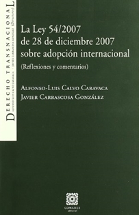 Books Frontpage La Ley 54/2007, de 28 de diciembre de 2007, sobre adopción internacional: (reflexiones y comentarios)