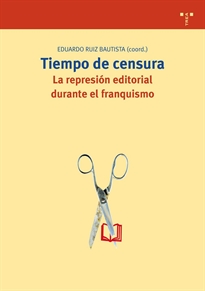 Books Frontpage Tiempo de censura. La represión editorial durante el franquismo