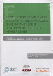 Books Frontpage Private Companies in Europe: The societas unius personae (SUP) and the recent developments in the EU Member States (Papel + e-book)