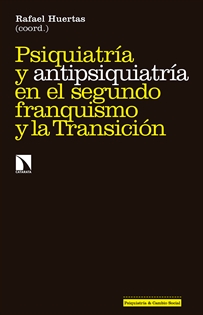 Books Frontpage Psiquiatría y antipsiquiatría en el segundo franquismo y la Transición