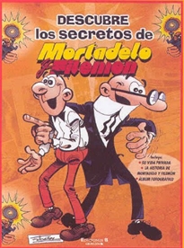 Books Frontpage Descubre los secretos de Mortadelo y Filemón: Su vida privada | La historia de Mortadelo y Filemón | Álbum fotográfico