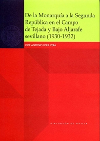 Books Frontpage De la Monarquía a la Segunda República en el Campo de Tejada y Bajo Aljarafe sevillano (1930-1932)