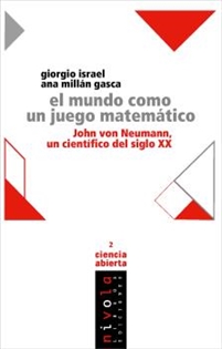 Books Frontpage El mundo como un juego matemático. John von Neumann un científico del siglo XX